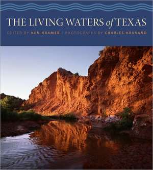 The Living Waters of Texas de Ken W. Kramer