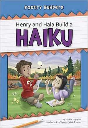 Henry and Hala Build a Haiku de Nadia Higgins