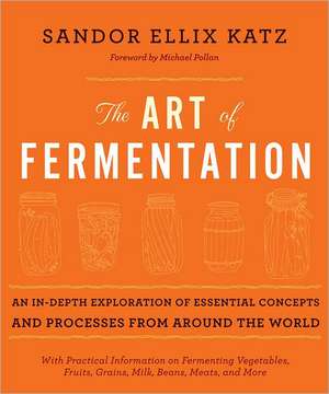 The Art of Fermentation de Sandor Ellix Katz