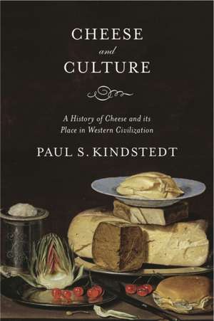 Cheese and Culture de Paul Kindstedt