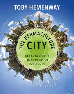 The Permaculture City de Toby Hemenway