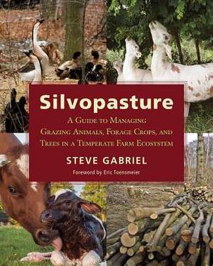 Silvopasture de Steve Gabriel