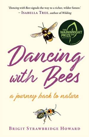 Dancing with Bees de Brigit Strawbridge Howard