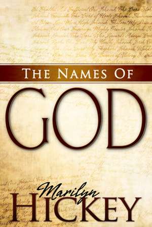 The Names of God de Marilyn Hickey