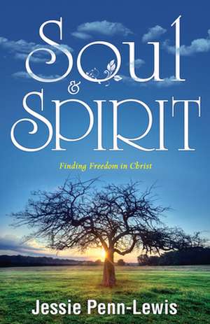 Soul & Spirit de Jessie Penn-Lewis