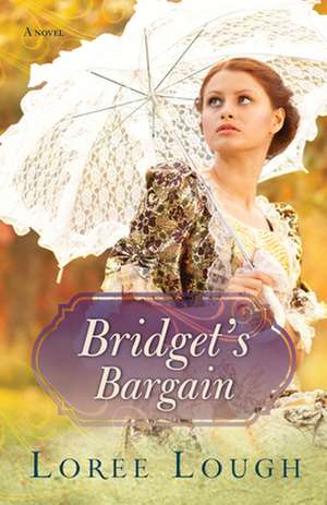 Bridget's Bargain de Loree Lough