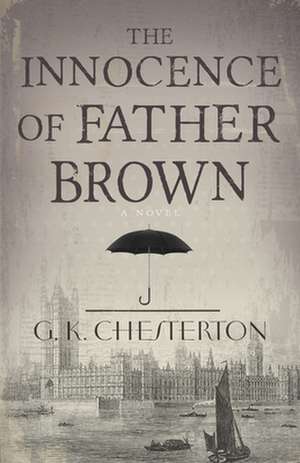 The Innocence of Father Brown de G. K. Chesterton