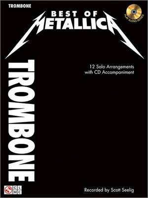 Best of Metallica for Trombone: 12 Solo Arrangements with Online Accompaniment [With CD (Audio)] de Metallica