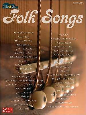 Folk Songs: Strum & Sing Series de Hal Leonard Publishing Corporation