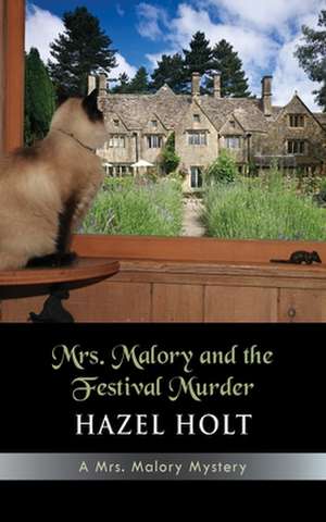 Mrs. Malory and the Festival Murder de Hazel Holt