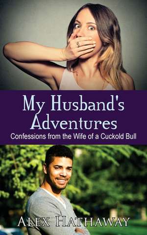 My Husband's Adventures de Alex Hathaway