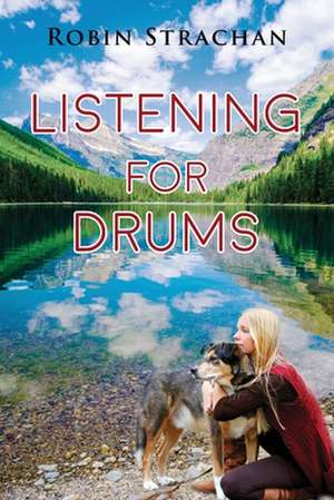 Listening for Drums de Robin Strachan