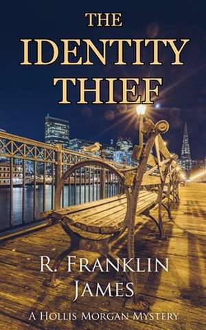 The Identity Thief de R. Franklin James