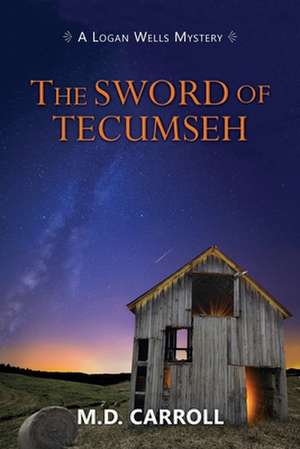 The Sword of Tecumseh de M. D. Carroll