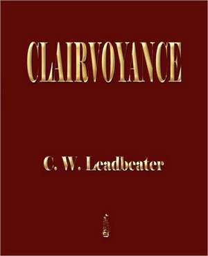 Clairvoyance de Charles Webster Leadbeater