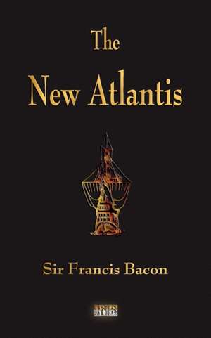 The New Atlantis de Sir Francis Bacon