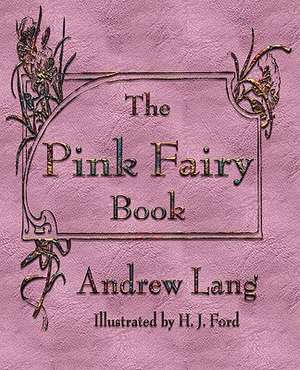 The Pink Fairy Book de Andrew Lang