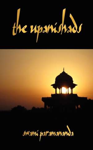 The Upanishads de Swami Paramananda