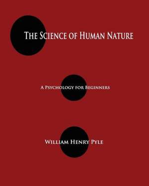 The Science of Human Nature de William Henry Pyle