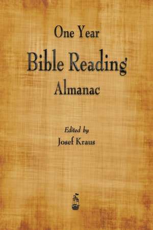 One-Year Bible Reading Almanac de Josef Kraus