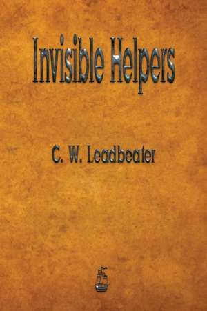 Invisible Helpers de C. W. Leadbeater