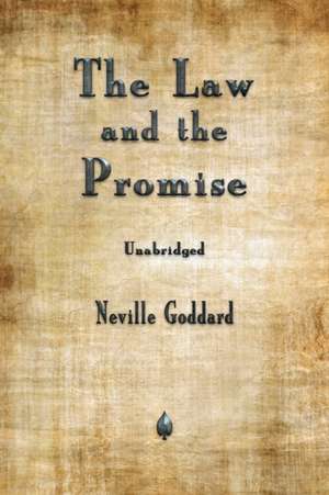 The Law and the Promise de Neville Goddard