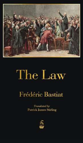 The Law de Frédéric Bastiat