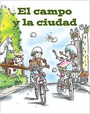 El Campo y la Ciudad = Country and City de Amy White