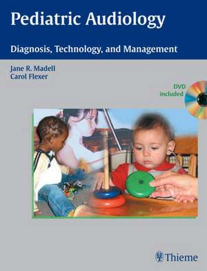 Pediatric Audiology: Diagnosis, Technology, and Management (Book and DVD) de Jane R. Madell