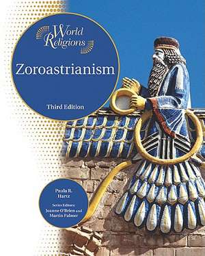 Zoroastrianism de Paula R. Hartz