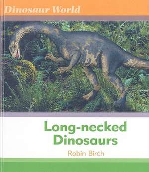 Long-Necked Dinosaurs de Robin Birch