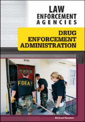 Drug Enforcement Administration de Michael Newton