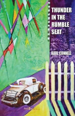 Thunder in the Rumble Seat de Karl Connell