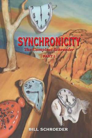 Synchronicity de Bill Schroeder