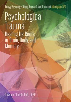 Psychological Trauma de Dawson Church