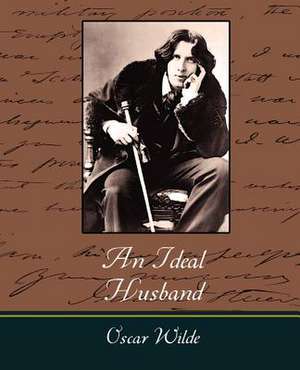 An Ideal Husband de Oscar Wilde