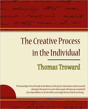 The Creative Process in the Individual - Thomas Troward de Thomas Troward