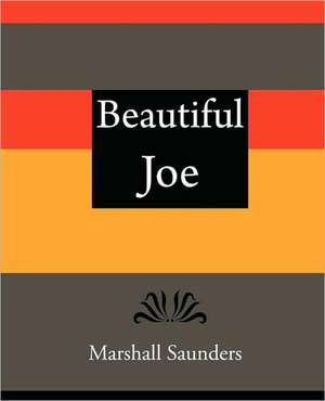 Beautiful Joe - Marshall Saunders de Saunders Marshall Saunders