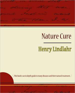 Nature Cure - Henry Lindlahr de Lindlahr Henry Lindlahr