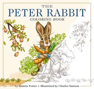 The Peter Rabbit Coloring Book: The Classic Edition Coloring Book de Beatrix Potter