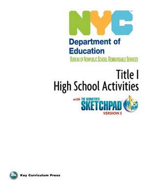 NYC Title 1 High School Activities with the Geometer's Sketchpad V5 de Key Curriculum Press