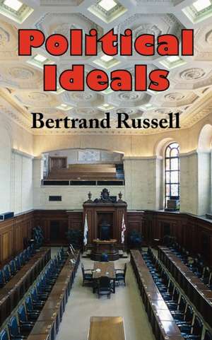 Political Ideals de Bertrand Russell