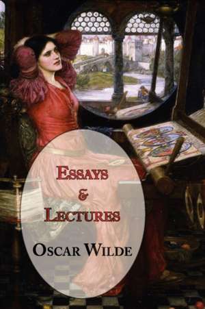 Oscar Wilde's Essays and Lectures de Oscar Wilde