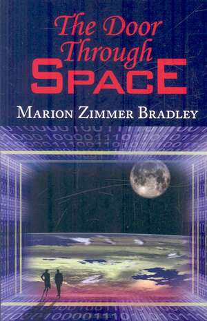 The Door Through Space de Marion Zimmer Bradley