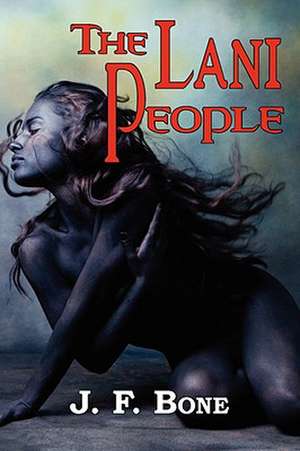 The Lani People de Jesse F. Bone