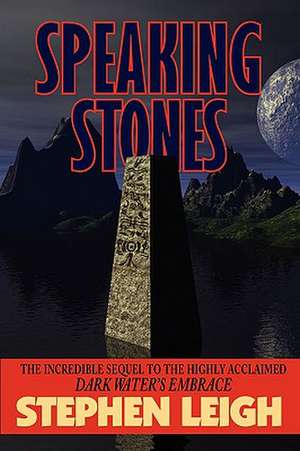 Speaking Stones de Stephen Leigh