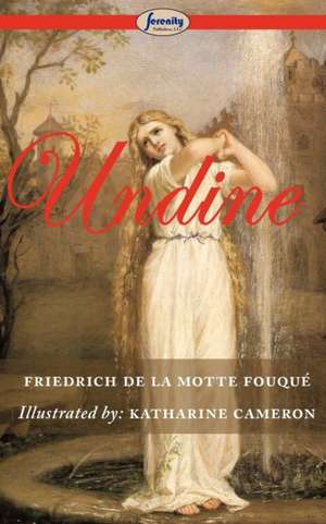 Undine (Illustrated) de Friedrich De La Motte Fouqu