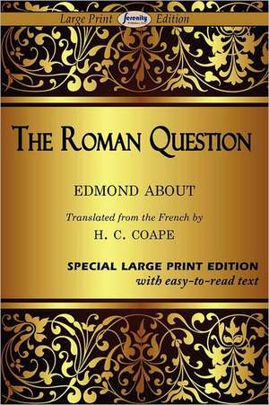 The Roman Question: Two Novellas in One Volume de Edmond About