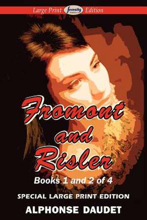 Fromont and Risler - Books 1 and 2 de Alphonse Daudet