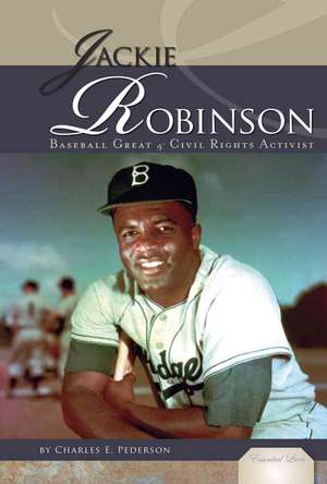 Jackie Robinson: Baseball Great & Civil Rights Activist de Charles E. Pederson